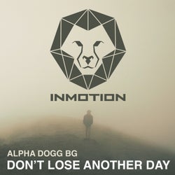 Don't Lose Another Day (Extended Mix)