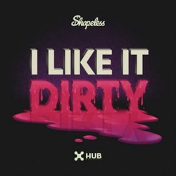 I Like It Dirty (Extended Mix)