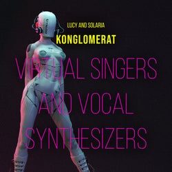 Virtual Singers and Vocal Synthesizers