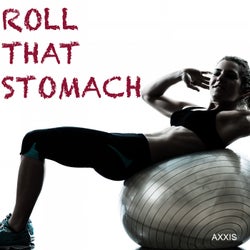Roll That Stomach