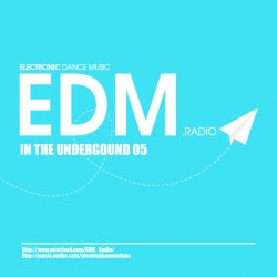EDM Radio In The Underground 05