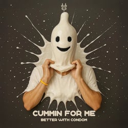 Cummin For Me (Extended)