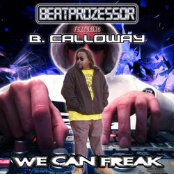 We Can Freak (feat. B. Calloway)