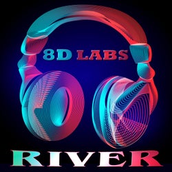 River (8D Audio)