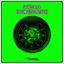 Too Long (2022 Retouch)
