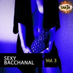 Sexy Bacchanal, Vol. 3