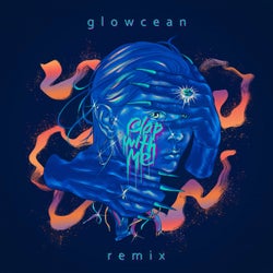 Clap With Me (glowcean Remix)