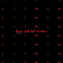 Don't Tell My Mom