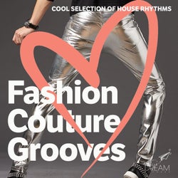Fashion Couture Grooves, Cool Selection of House Rhythms
