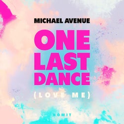 One Last Dance (Love Me)