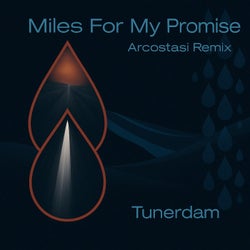 Miles for My Promise (Arcostasi Remix)