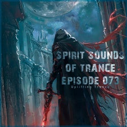 Spirit Sounds of Trance Episode 073