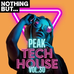 Nothing But... Peak Tech House, Vol. 30