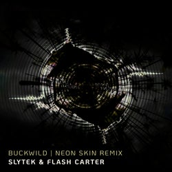 Buckwild (Neon Skin Remix)