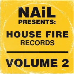 NAiL presents House Fire Records, Vol.2