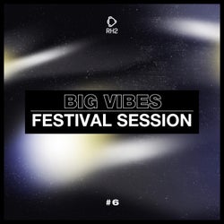 Big Vibes - Festival Session #6
