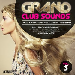 Grand Club Sounds - Finest Progressive & Electro Club Sounds, Vol. 3