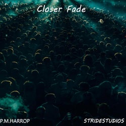 Closer Fade
