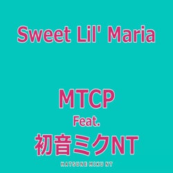 Sweet Lil' Maria Feat.Hatsune Miku