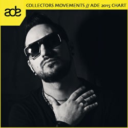 Collectors Movements // ADE 2015 Chart