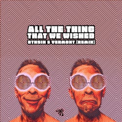 All the Things We Wished (Vermont (BR) & 8THSIN Remix)