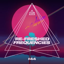 Re-Freshed Frequencies Vol. 44