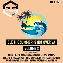 Ole The Summer Is Not Over VA Volume 2