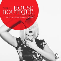 House Boutique Volume 17 - Funky & Uplifting House Tunes