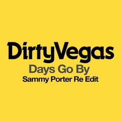 Days Go By - Sammy Porter Re Edit