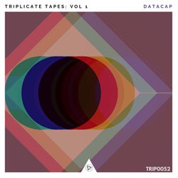 Triplicate Tapes Vol. 1: Datacap