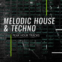 Peak Hour Tracks: Melodic House & Techno