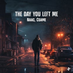 The Day You Left Me