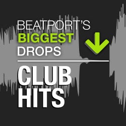 Beatport's Biggest Drops - Club Hits 