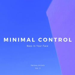 Minimal Control (Bass In Your Face), Vol. 3