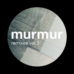 Murmur Remixes Volume 3