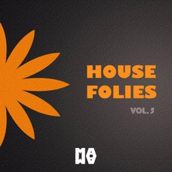 HOUSE FOLIES VOL. 5