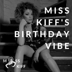 Miss Kiff's Birthday Vibe