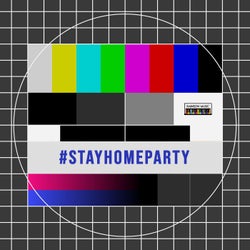 #STAYHOMEPARTY