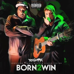 Born 2 Win (feat. Higher Sector & Tommie Music)