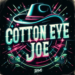 Cotton Eye Joe (Hardstyle Edit)