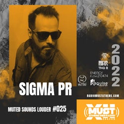 SIGMA PR - MUTED SOUNDS LOUDER #025 / SXII