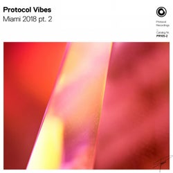 Protocol Vibes - Miami 2018 pt. 2
