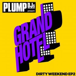 Plump DJs present Dirty Weekend EP 2
