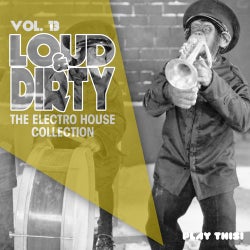 Loud & Dirty, Vol. 13