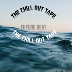 The Chill Out Tape