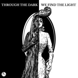 Through the Dark We Find the Light