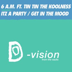 Itz a Party / Get in the Mood (feat. Tin Tin the Koolness)