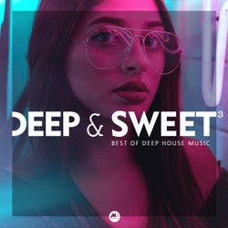 Deep & Sweet, Vol. 3: Best of Deep House Music