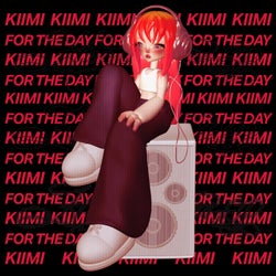 For The Day (Kiimi Remix)