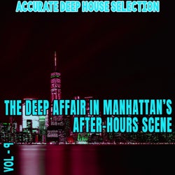 The Deep Affair in Manhattan's After-Hours Scene, Vol. 9